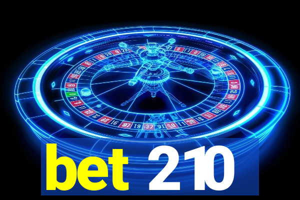 bet 210